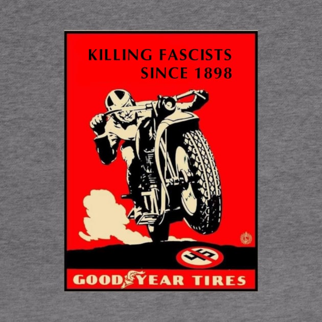 Killing Fascists Since 1898 by godhatestrump